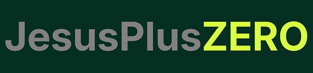 Jesus Plus ZERO