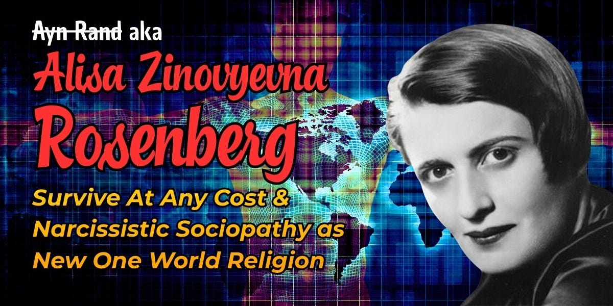 ⭐AYN RAND (Alisa Zinovyevna Rosenberg): A Theater of Psychopaths (ft ...