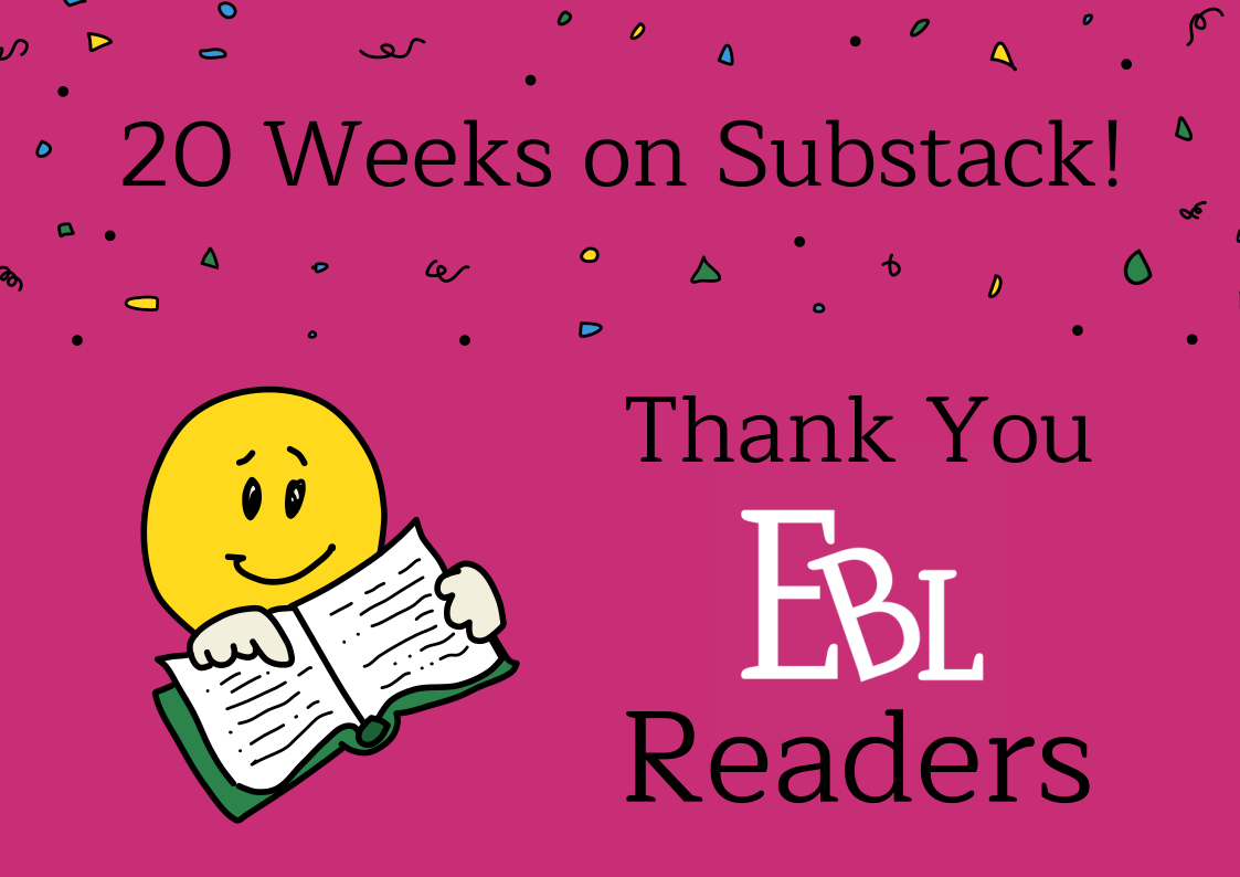 Celebrating 20 Weeks on Substack!  Thank you to all Extra Biblical Librarian readers.