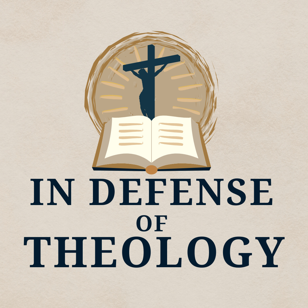 In Defense of Theology
