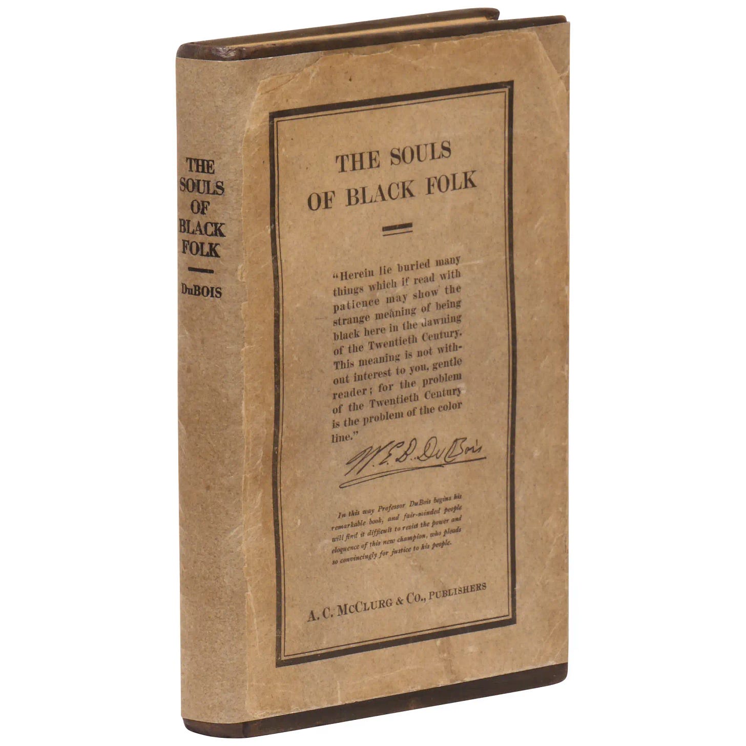 One of the only known copies of W.E.B. Du Bois’s The Souls of Black Folk in a dust jacket.