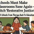 Schools Must Make Classrooms Sane Again — and Ditch ‘Restorative Justice’