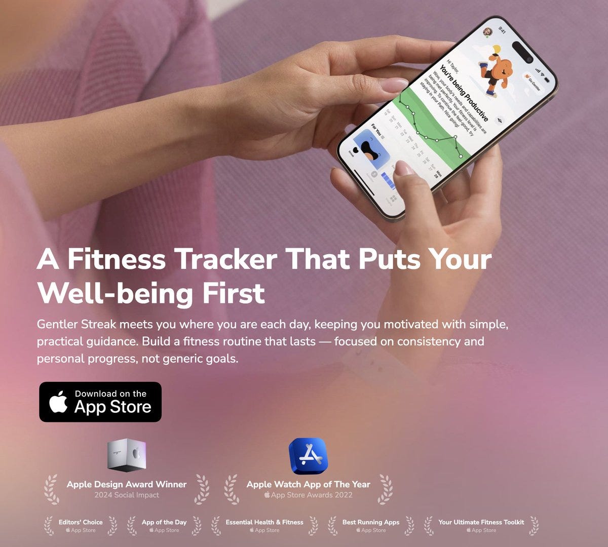 Hands holding a smartphone displaying the Gentler Streak app interface, showing a graph and fitness data on the screen. An Apple Watch is visible on the wrist of one hand. Apple Design Award and App Store badges are shown below the hands, along with text reading "A Fitness Tracker That Puts Your Well-being First" and "Gentler Streak meets you where you are each day, keeping you motivated with simple, practical guidance. Build a fitness routine that lasts—focused on consistency and personal progress, not generic goals." No watermarks are present.