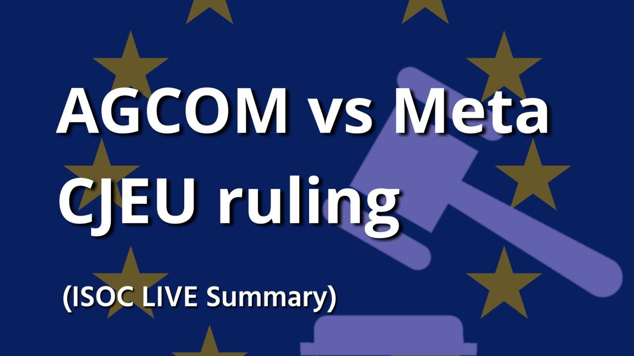 lue graphic featuring the text “AGCOM vs Meta” and “CJEU ruling” in large white letters, with “(ISOC LIVE Summary)” below. The background shows the European Union flag with gold stars and a stylized purple judge’s gavel, suggesting a legal or regulatory decision involving Meta and European authorities.