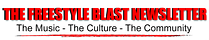 The Freestyle Blast Newsletter