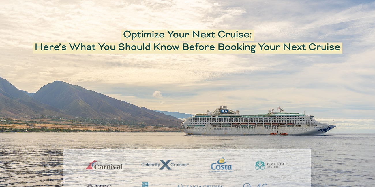 Optimize Your Next Cruise: Here's What You Should Know Before Booking Your Next Cruise