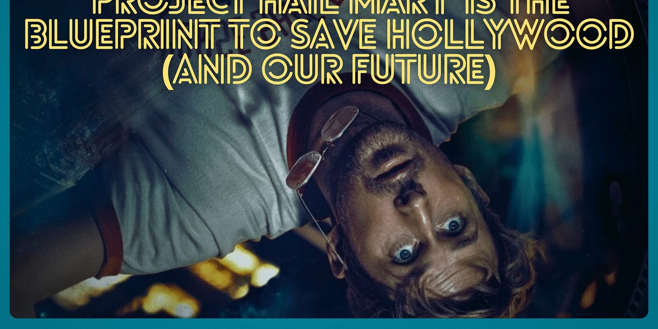 'Project Hail Mary' Is the Blueprint to Save Hollywood (and Our Future)