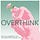 Overthink Podcast