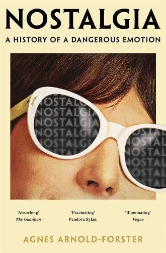 Nostalgia by Agnes Arnold-Forster | Waterstones Nostalgia by Agnes Arnold-Forster | Waterstones