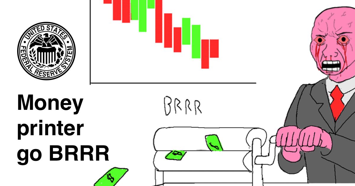 Money printer go BRRR Money printer go BRRR