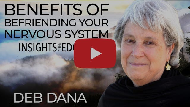 Deb Dana: Befriending Your Nervous System Deb Dana: Befriending Your Nervous System