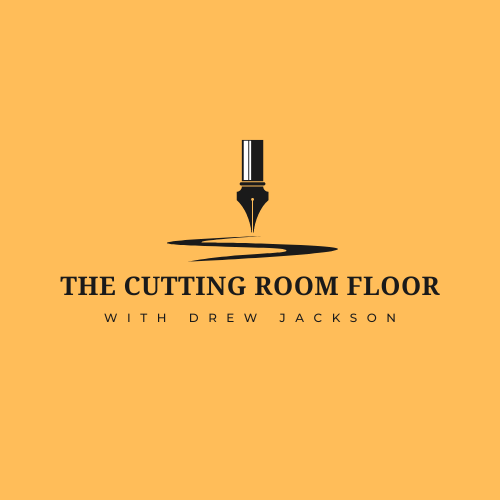 The Cutting Room Floor