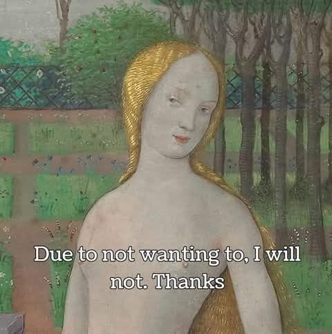 This may contain: a painting with the words, due to not wanting to, i will not thanks