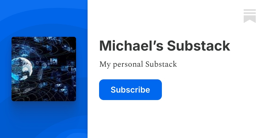 Michael’s Substack | Substack