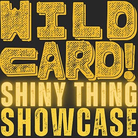 WILDCARD! Shiny Thing Showcase: Nov 14 at Two Rivers Cider