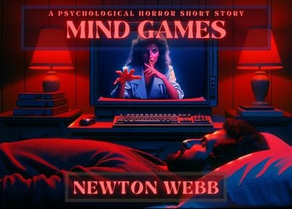 Mind Games by Newton Webb - Newton’s Tales of the Macabre