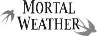 MORTAL WEATHER