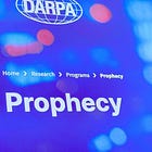 DARPA Project ‘PROPHECY’ Reengineered Vaccine Development by Building Future Pathogen Blueprints First and Systems to ‘Validate’ Them Later