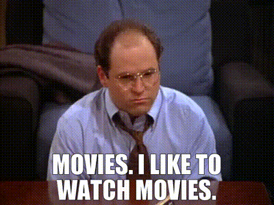 YARN | Movies. I like to watch movies. | Seinfeld (1989) - S02E07 The  Revenge | Video clips by quotes | 5c91cf57 | 紗