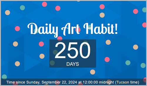 My Daily Art Habit count-up timer showing 250 days in a row of creating art!
