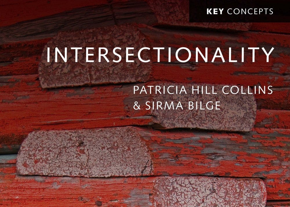Patricia Hill Collins and Sirma Bilge - Intersectionality Patricia Hill Collins and Sirma Bilge - Intersectionality