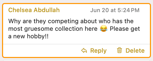 A comment that reads: Why are they competing about who has the most gruesome collection here 😂 Please get a new hobby!!
