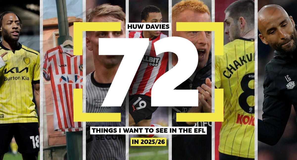72 Things I Want To See In The EFL In 2025/26