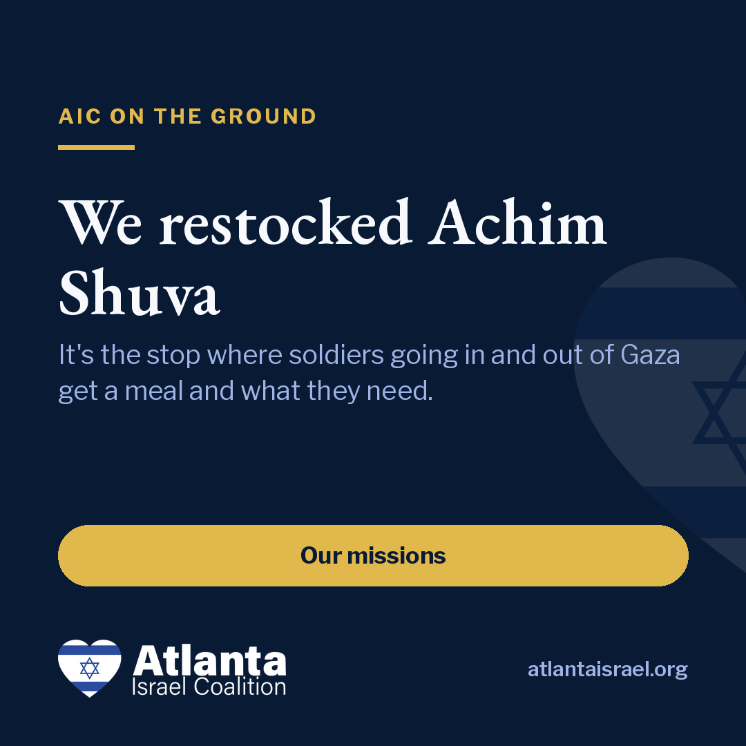 Atlanta Israel Coalition card — In December 2025 AIC volunteers were back in Israel. One stop was Achim Shuva, where soldiers going in and…
