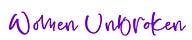 Women Unbroken