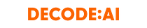 Decode: AI