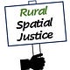 Rural Discontent, Disruptive Politics and Spatial Justice