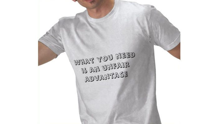 Unfair Advantage