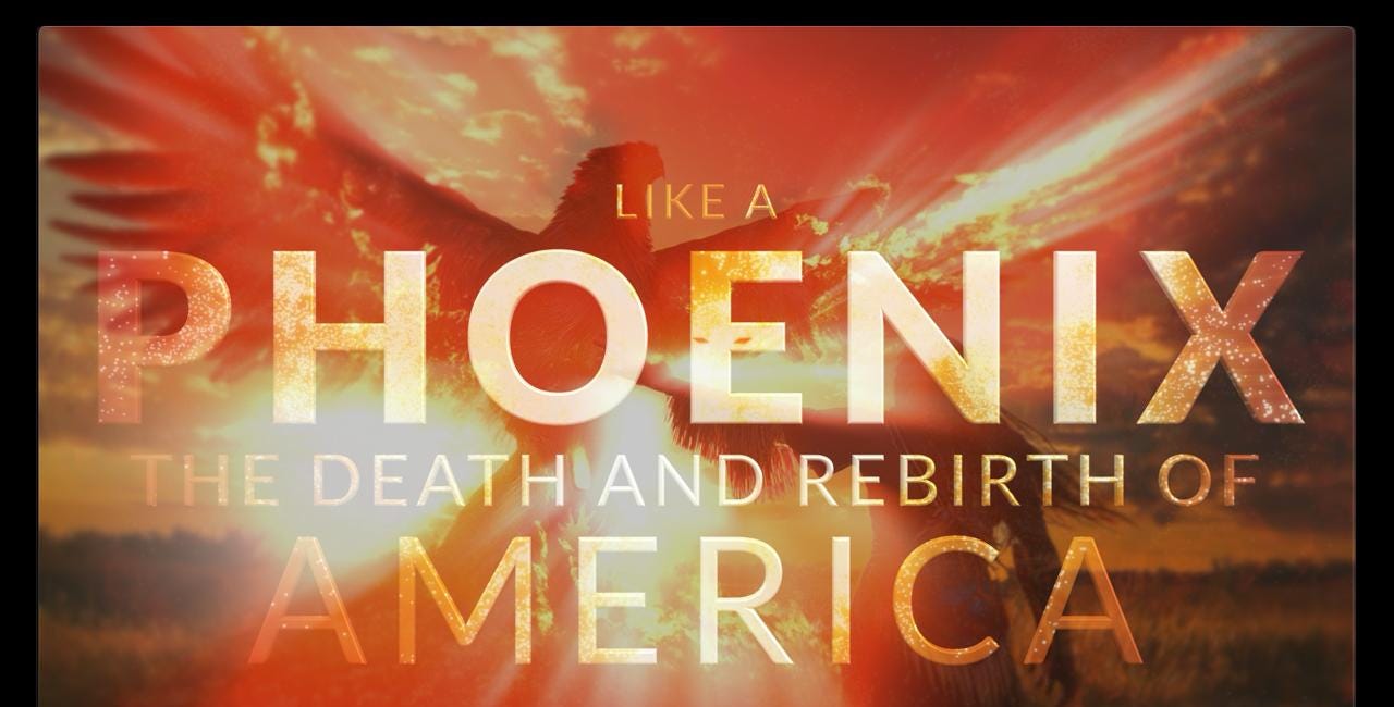 Like a Phoenix: The Death and Rebirth of America