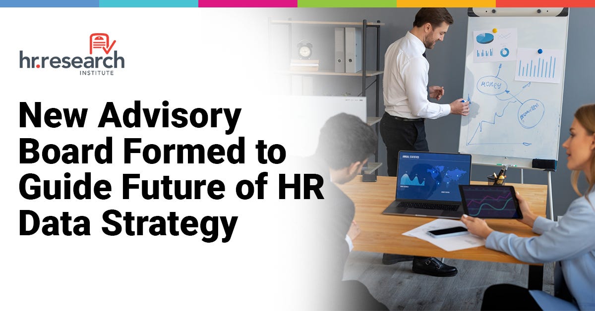 HR Research Institute Forms Advisory Board to Revolutionize People Analytics HR Research Institute Forms Advisory Board to Revolutionize People Analytics