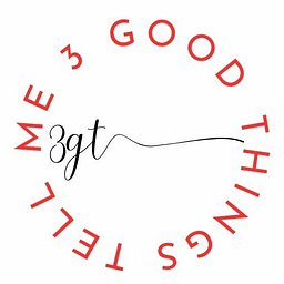 Tell Me 3 Good Things