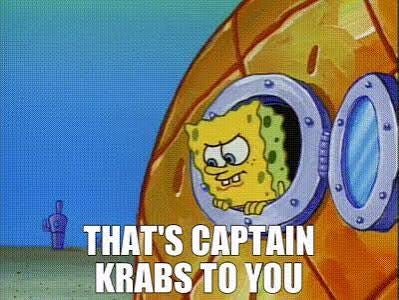 YARN | That's Captain Krabs to you | SpongeBob SquarePants (1999) - S01E17  Arrgh! | Video gifs by quotes | 337f9704 | 紗