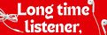 Long Time Listener