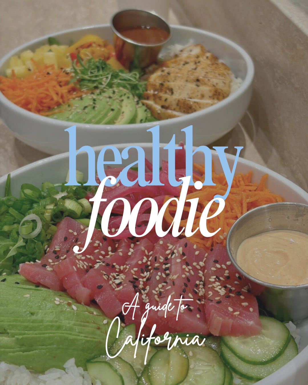 A healthy foodie's guide to California