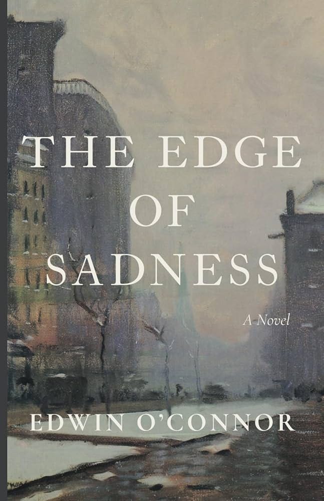The Edge of Sadness: O'Connor, Edwin: 9781685953737: Amazon.com: Books The Edge of Sadness: O'Connor, Edwin: 9781685953737: Amazon.com: Books
