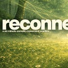 Reconnect: Somatic Music For Those Feeling Distant and Ready to Come Back