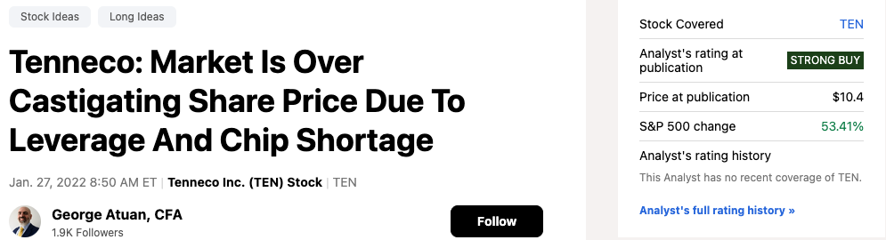 Tenneco (TEN) stock analysis by George Atuan, CFA—“Market is over-castigating share price due to leverage and chip shortage,” published January 2022 with a Strong Buy rating at $10.40 per share.
