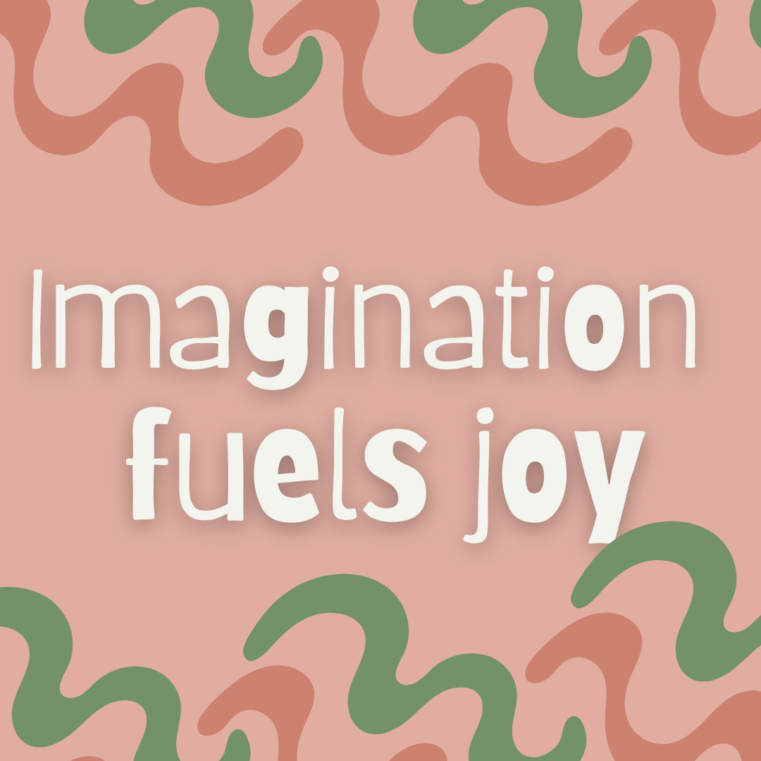 White lettering that reads "Imagination Fuels Joy" on pink background