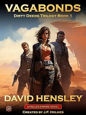 Vagabonds: A Fallen Empire Novel (Dirty Deeds Trilogy Book 1)