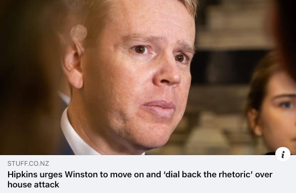 Headline: "Hipkins urges Winston to move on and ‘dial back the rhetoric’ over house attack."