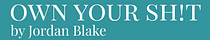 Own Your Sh!t