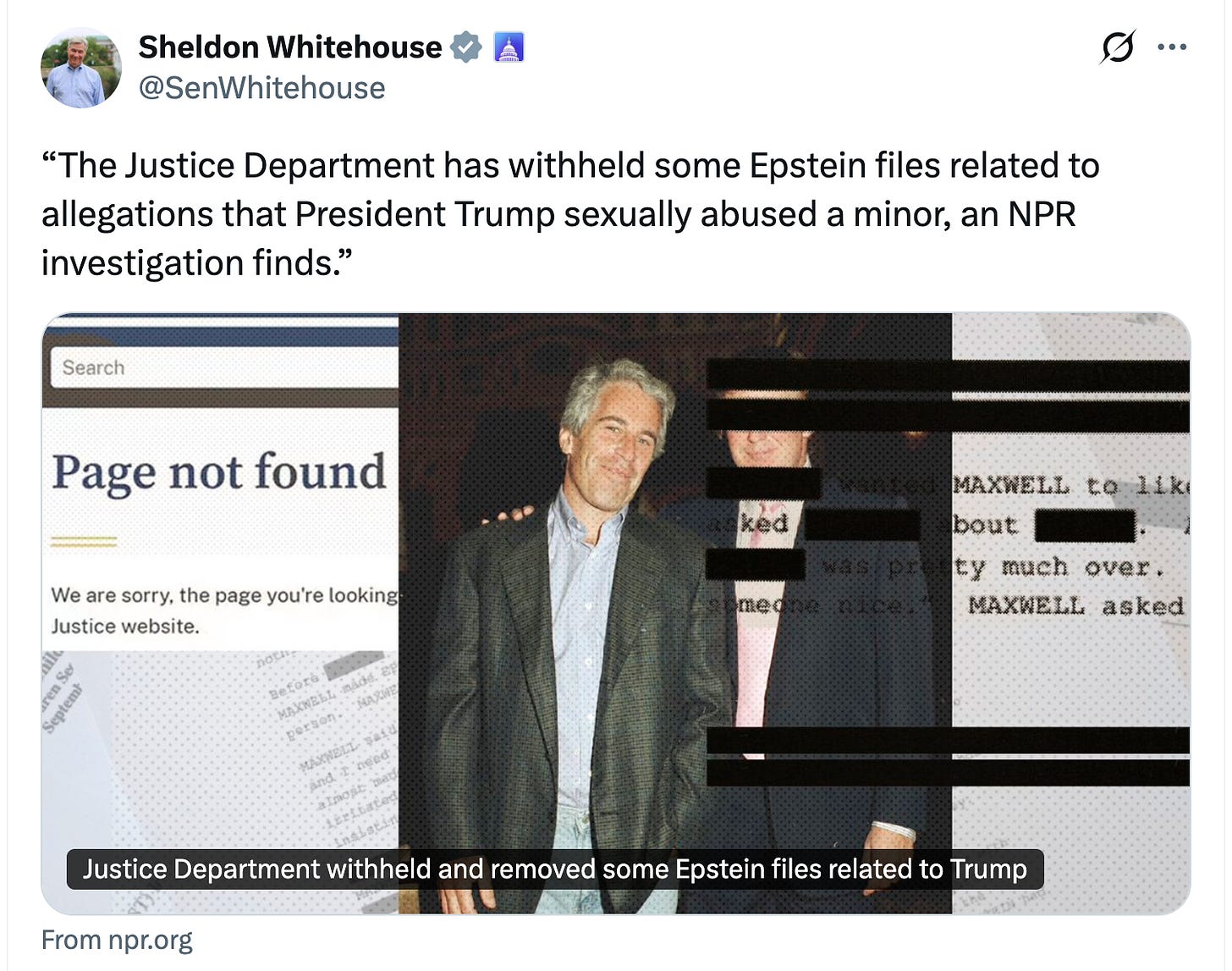 @SenWhitehouse “The Justice Department has withheld some Epstein files related to allegations that President Trump sexually abused a minor, an NPR investigation finds.” NPR: Justice Department withheld and removed some Epstein files related to Trump @SenWhitehouse “The Justice Department has withheld some Epstein files related to allegations that President Trump sexually abused a minor, an NPR investigation finds.” NPR: Justice Department withheld and removed some Epstein files related to Trump