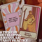 5 Tips for Developing a Regular Tarot Practice