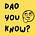 DAO You Know?