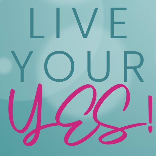 Live Your Yes