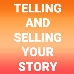Telling and Selling Your Story 